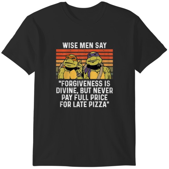 Discover Wise Men Say Forgiveness Is Divine But Never Pay Full Price T-Shirts
