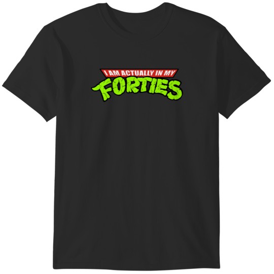 Discover Actually in my Forties T-Shirts