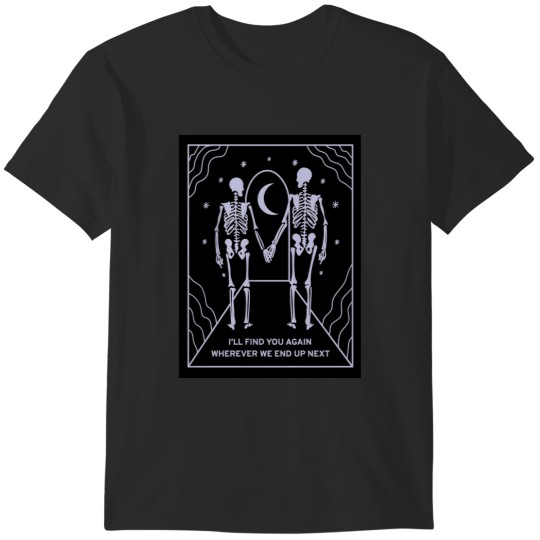 Discover Ill Find You Again T-Shirts