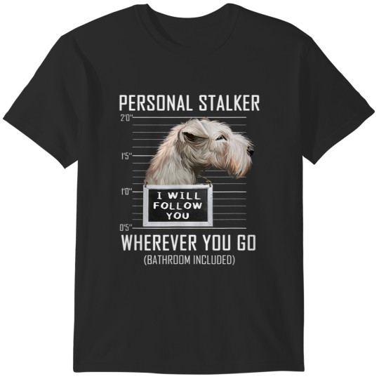 Discover Personal Stalker Dog Lakeland Terrier I Will Follow You 80 T-Shirts