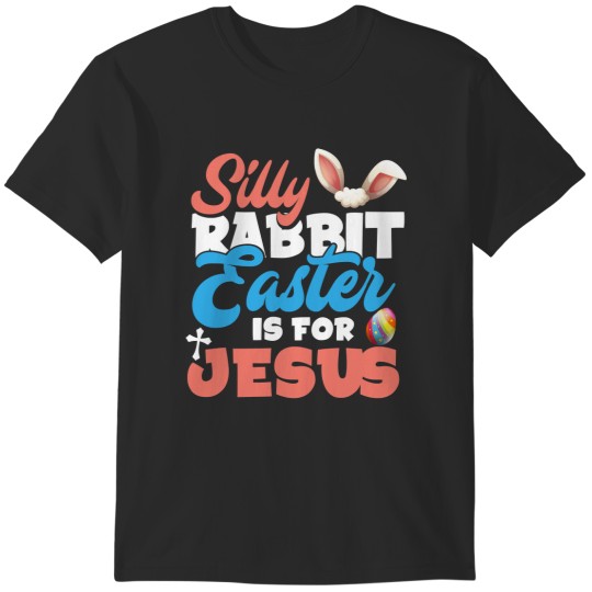 Discover Jesus Christian Silly Rabbit Easter Is For Jesus Easter for Boys Girls T-Shirts