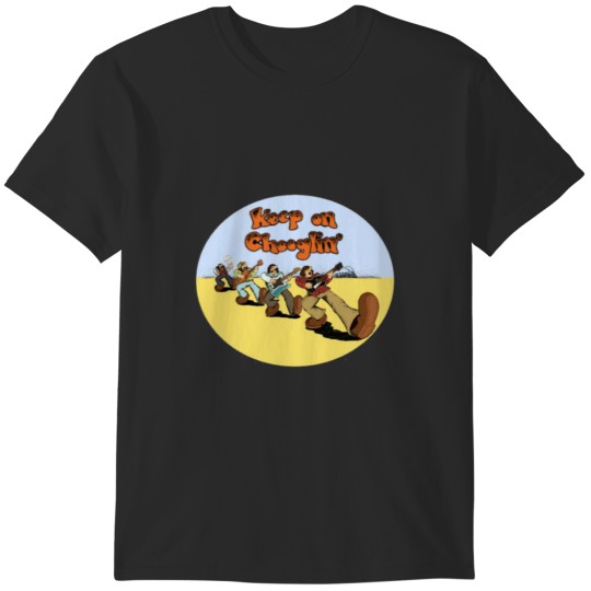 Discover Keep on Chooglin' T-Shirts