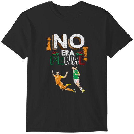Discover No Era Penal (It wasn't a penalty) T-Shirts