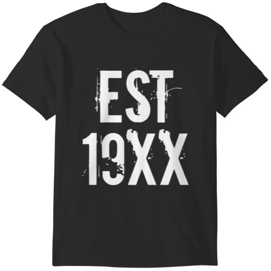 Discover EST 19xx T-Shirts