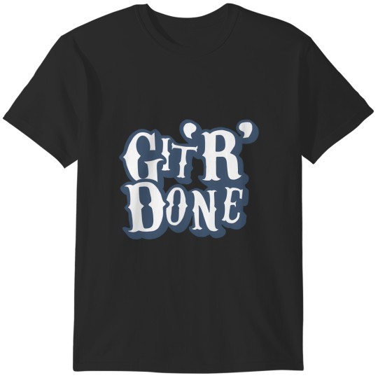 Discover Blue Git R Done Western dog T-Shirts