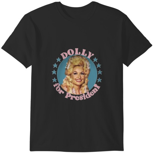 Discover Dolly for-President- T-Shirts