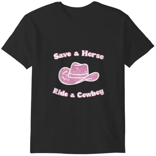 Discover Save a Horse Ride a Cowboy 4  Save a Horse Ride a Cowboy 4 T-Shirts