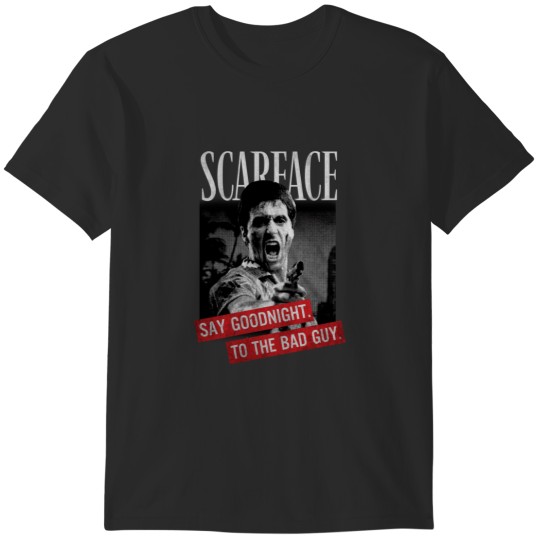 Discover Scarface - Say Goodnight To The Bad Guy T-Shirts
