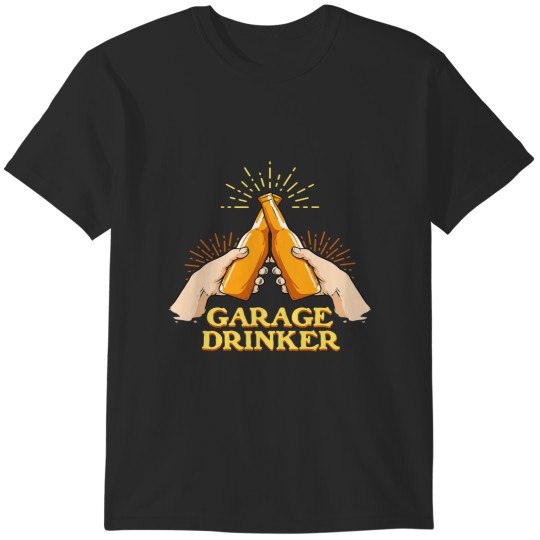 Discover Garage Drinker Beer Alcohol Lover Driveway Pub 318 T-Shirts