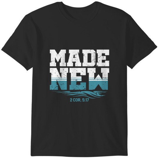 Discover Made New Baptism Shirt Christian Shirts For Youth440 T-Shirts