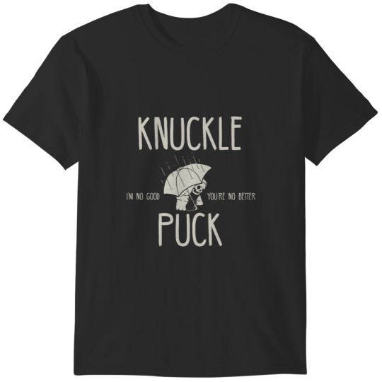 Discover Knuckle Puckaz T-Shirts