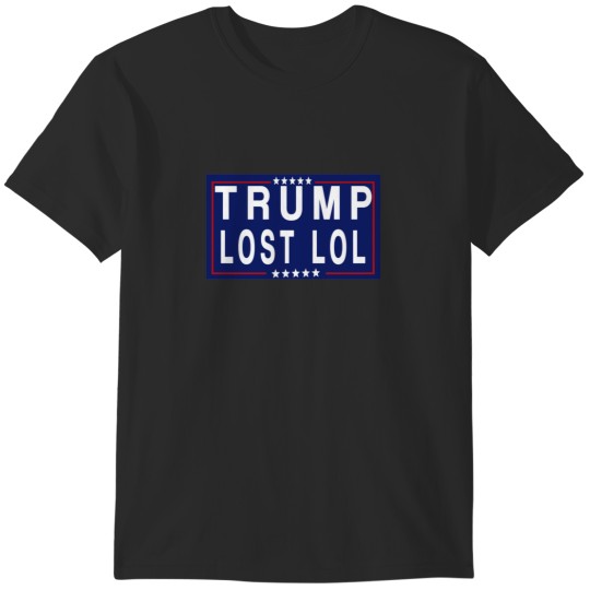 Discover Trump Lost Lol Sticker2 T-Shirts