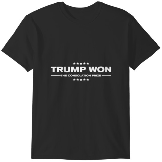 Discover Trump Won (the consolation prize) Sticker T-Shirts