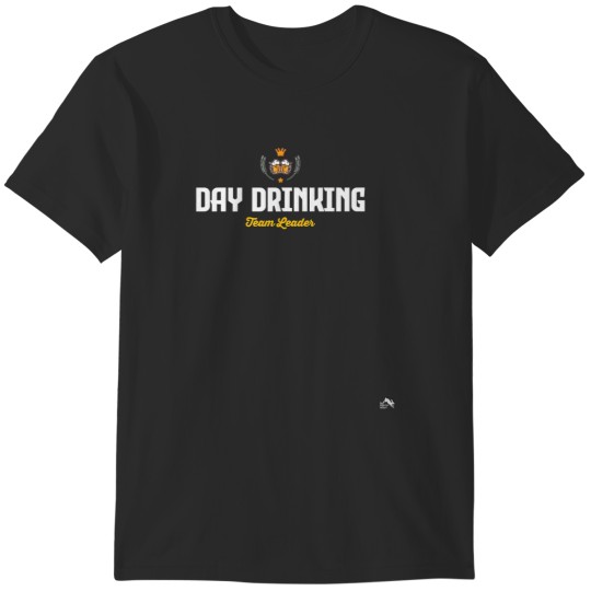 Discover Day Drinking Team Leader - Happy Hour Beer Premi T-Shirts