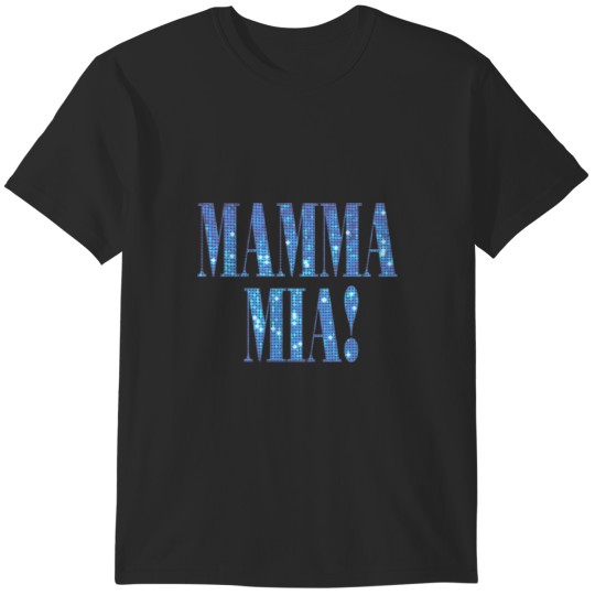 Discover Mamma mia disco T-Shirts