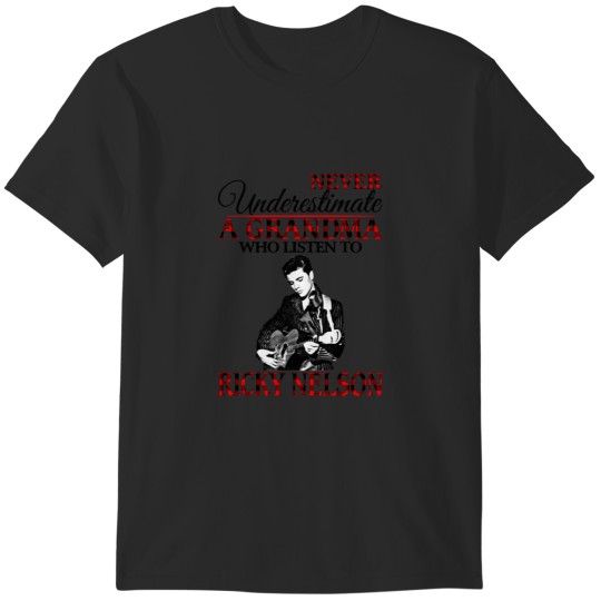 Discover Ricky Nelson Singer Pop Pioneer Musician Actor Recording Artist Early Lead Never Underestimate A Nic T-Shirts