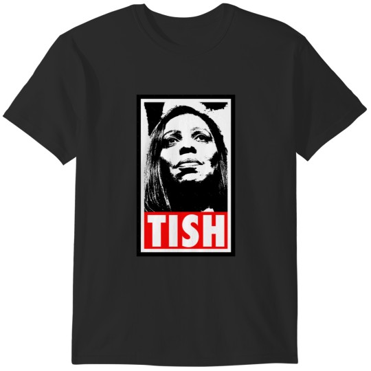 Discover TISH - Letitia James S T-Shirts