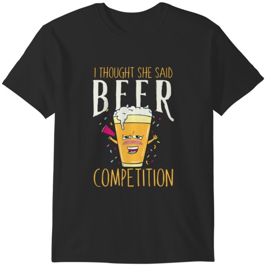 Discover CheerI thought she said beer competition - Funny cheer dad gift T-Shirts