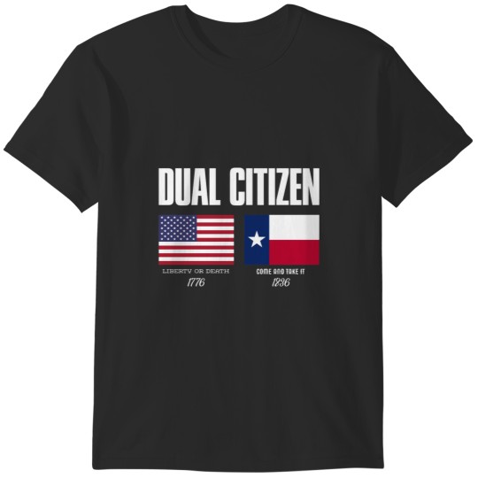 Discover Dual Citizen texas independence liberty vintage T-Shirts