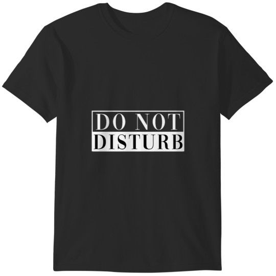 Discover Do Not Disturb. (1) T-Shirts