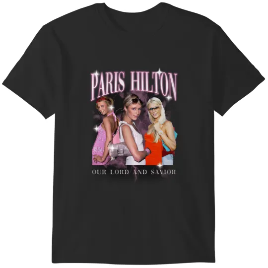 Discover PARIS HILTON - Our Lord  Savior T-Shirts