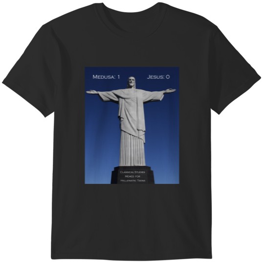 Discover Medusa 1 Jesus 0 T-Shirts