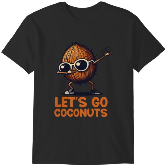 Discover Coconuts Funny Coconut Fruit Summer Let's Go Coconuts T-Shirts