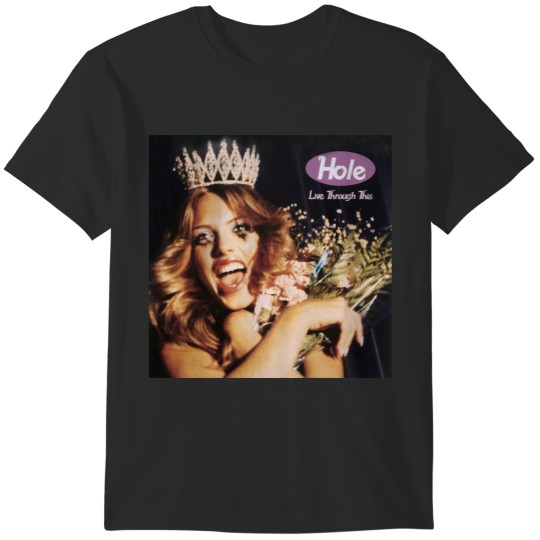 Discover Live Through This T-Shirts
