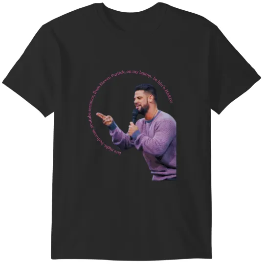 Discover Steven Furtick Meme T-Shirts