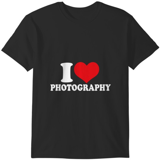 Discover I Love Photography T-Shirts