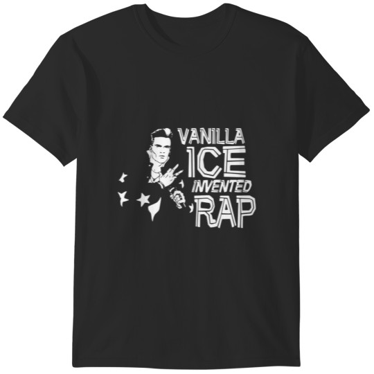 Discover Vanilla Ice Invented Rap  Vanilla Ice Invented Rap T-Shirts