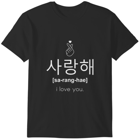 Discover Korean Saranghae - I love you T-Shirts