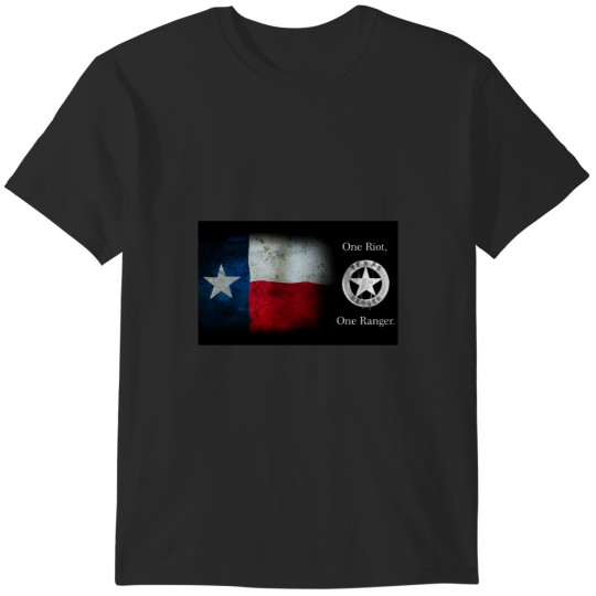 Discover Texas Ranger Motto One Riot . . . One Ranger T-Shirts