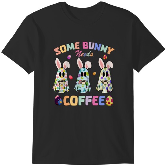 Discover Coffee Some Bunny Needs Coffee Cute Easter T-Shirts