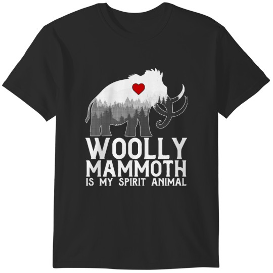 Discover Woolly Mammoth Woolly Mammoth Is My Spirit Animal T-Shirts