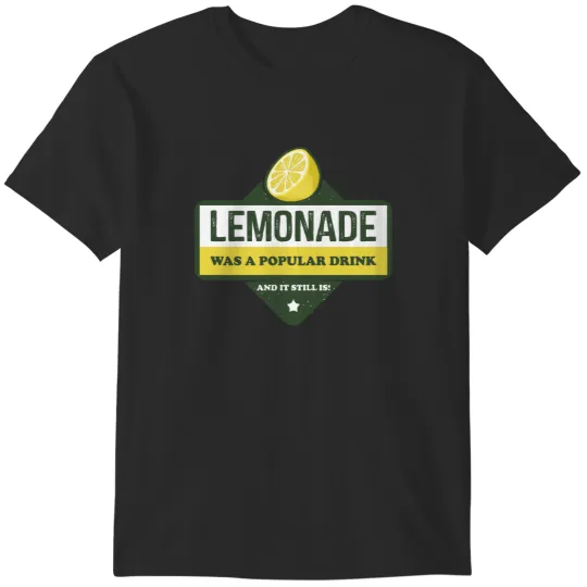 Discover Lemonade Was A Popular Drink T-Shirts
