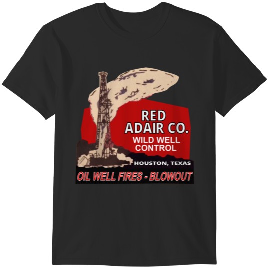 Discover Red Adair Co Logo Reproduction - Oil Well Firefighters - Hellfighters T-Shirts