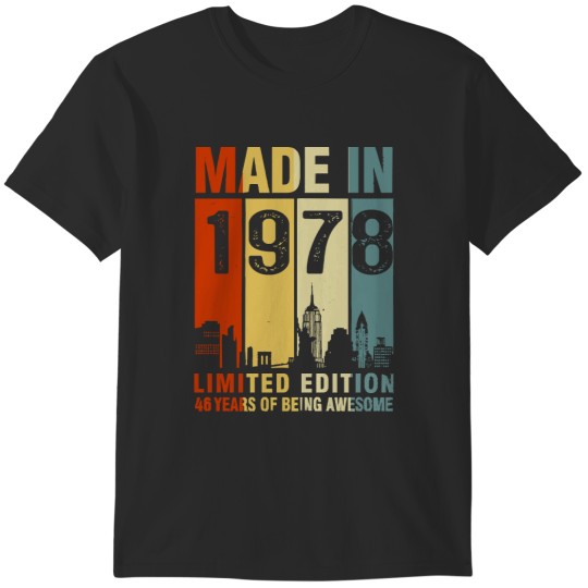 Discover 1978 46th Birthday Gift Made In 1978 46th Birthday 46 Years Old T-Shirts
