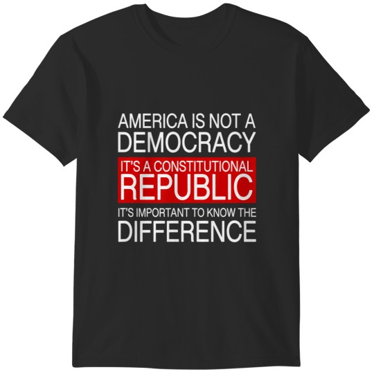 Discover america is not a democracy its a constitutional republic T-Shirts