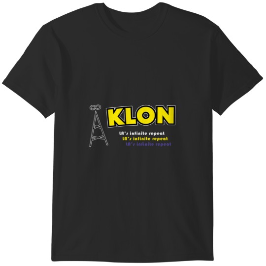 Discover KLON Los Angeles Clone Radio — LA_s infinite repeat T-Shirts