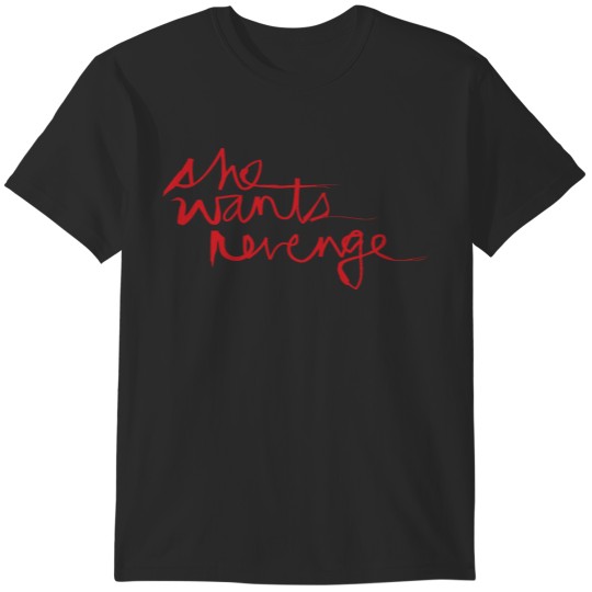 Discover She Wants Revenge T-Shirts