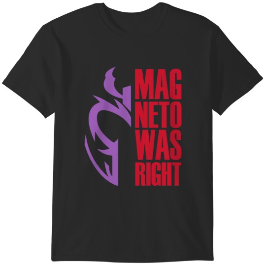 Discover The master of magnetism Magneto was right  .png T-Shirts