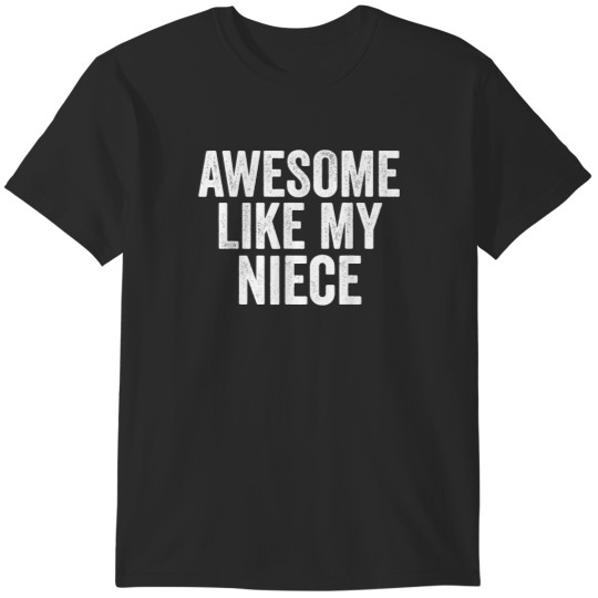 Discover Awesome Like My niece Shirt Unique Parents Day T-Shirts