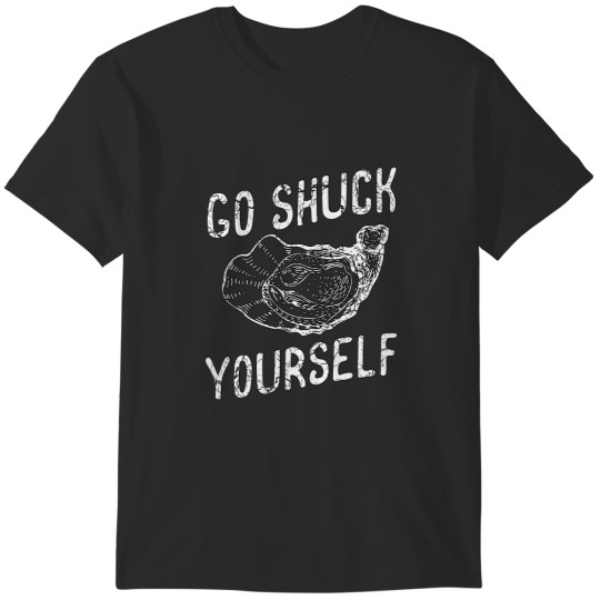 Discover Go shuck yourself Essential T-Shirt T-Shirts
