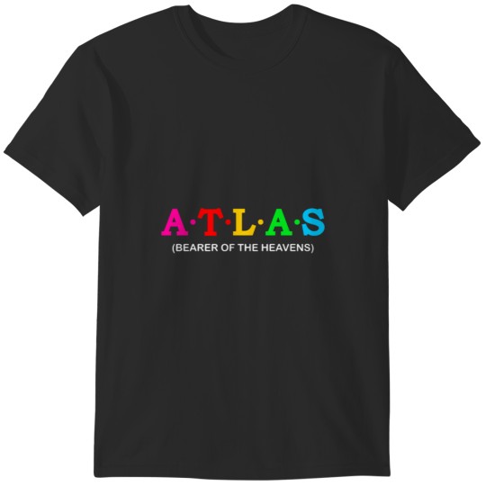 Discover Atlas - bearer of the heavens. T-Shirts
