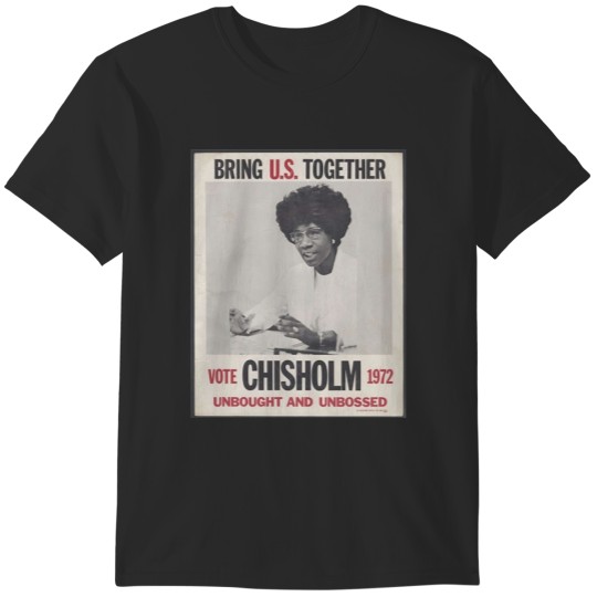 Discover shirley chisholm campaign T-Shirts