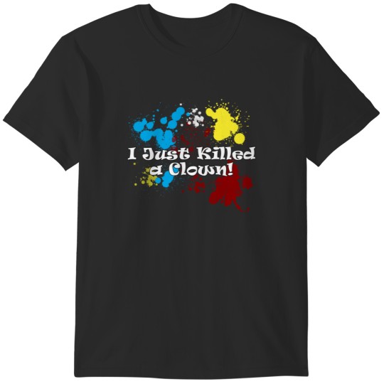 Discover I Just Killed A Clown T-Shirts