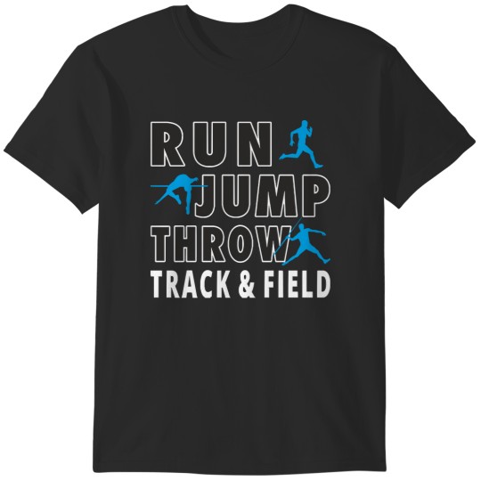 Discover Track And Field Track And Field Run Jump Throw T-Shirts