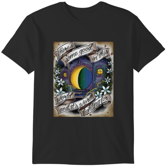 Discover Best Movies The Lord Of The Rings Trilogy LOTR Film There's some good in this world T-Shirts