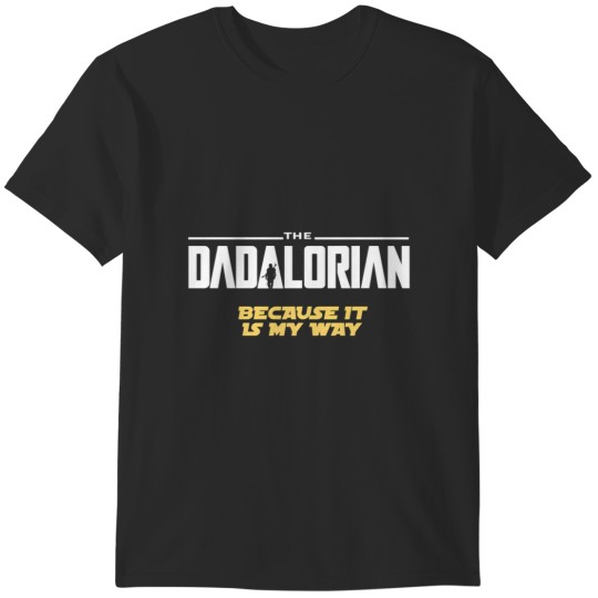 Discover Dadalorian T-Shirts